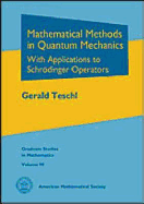 Mathematical Methods in Quantum Mechanics: With Applications to Schrdinger Operators
