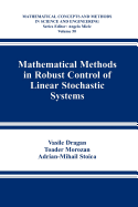 Mathematical Methods in Robust Control of Linear Stochastic Systems