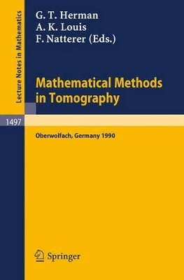 Mathematical Methods in Tomography - Herman, Gabor T (Editor), and Louis, Alfred K (Editor), and Natterer, Frank (Editor)