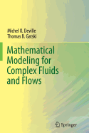 Mathematical Modeling for Complex Fluids and Flows