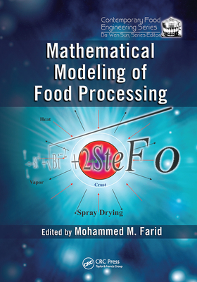 Mathematical Modeling of Food Processing - Farid, Mohammed M. (Editor)