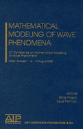 Mathematical Modeling of Wave Phenomena: 2nd Conference on Mathematical Modeling of Wave Phenomena