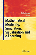 Mathematical Modeling, Simulation, Visualization and e-Learning: Proceedings of an International Workshop held at Rockefeller Foundation' s Bellagio Conference Center, Milan, Italy, 2006