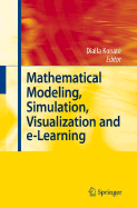 Mathematical Modeling, Simulation, Visualization and E-Learning: Proceedings of an International Workshop Held at Rockefeller Foundation's Bellagio Conference Center, Milan, Italy, 2006