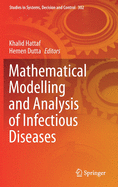 Mathematical Modelling and Analysis of Infectious Diseases