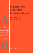 Mathematical Modelling: Case Studies and Projects