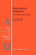Mathematical Modelling: Case Studies and Projects