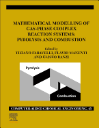 Mathematical Modelling of Gas-Phase Complex Reaction Systems: Pyrolysis and Combustion: Volume 45
