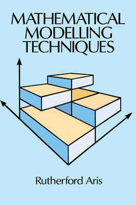 Mathematical Modelling Techniques - Aris, Rutherford