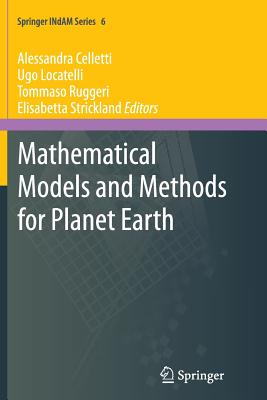 Mathematical Models and Methods for Planet Earth - Celletti, Alessandra (Editor), and Locatelli, Ugo (Editor), and Ruggeri, Tommaso (Editor)