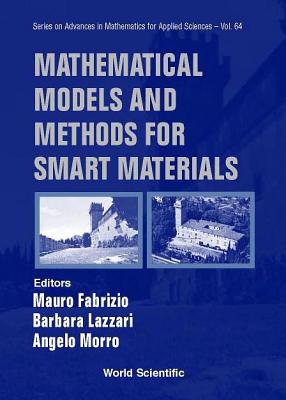 Mathematical Models and Methods for Smart Materials - Fabrizio, Mauro (Editor), and Lazzari, Barbara (Editor), and Morro, Angelo (Editor)