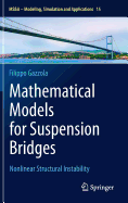 Mathematical Models for Suspension Bridges: Nonlinear Structural Instability