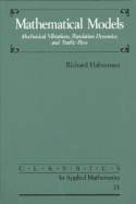 Mathematical Models: Mechanical Vibrations, Population Dynamics, and Traffic Flow