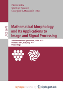 Mathematical Morphology and Its Applications to Image and Signal Processing