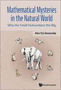 Mathematical Mysteries in the Natural World