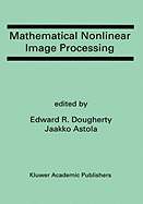 Mathematical Nonlinear Image Processing: A Special Issue of the Journal of Mathematical Imaging and Vision