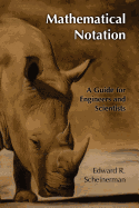 Mathematical Notation: A Guide for Engineers and Scientists