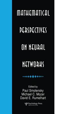Mathematical Perspectives on Neural Networks - Smolensky, Paul (Editor), and Mozer, Michael C. (Editor)