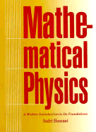 Mathematical Physics: A Modern Introduction to Its Foundations