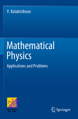 Mathematical Physics: Applications and Problems - Balakrishnan, V