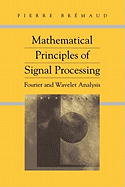 Mathematical Principles of Signal Processing: Fourier and Wavelet Analysis