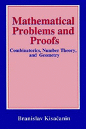 Mathematical Problems and Proofs: Combinatorics, Number Theory, and Geometry