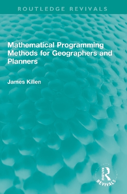 Mathematical Programming Methods for Geographers and Planners - Killen, James