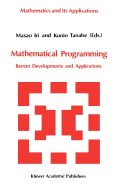 Mathematical Programming: Recent Developments and Applications