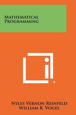 Mathematical Programming - Reinfeld, Nyles Vernon, and Vogel, William R
