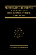 Mathematical Properties of Sequences and Other Combinatorial Structures