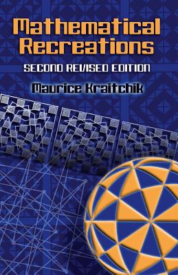 Mathematical Recreations - Kraitchik, Maurice