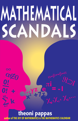 Mathematical Scandals - Pappas, Theoni