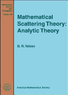 Mathematical Scattering Theory: Analytic Theory