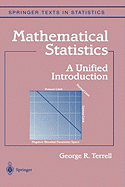 Mathematical Statistics: A Unified Introduction