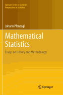 Mathematical Statistics: Essays on History and Methodology
