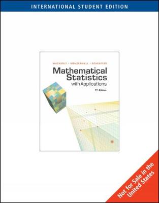 Mathematical Statistics with Applications, International Edition - Wackerly, Dennis, and Mendenhall, William, III, and Scheaffer, Richard