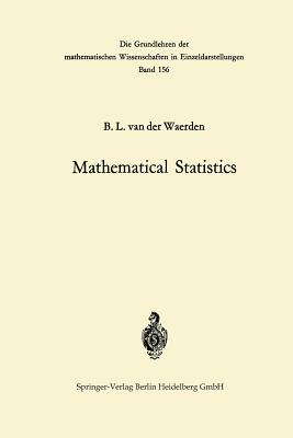 Mathematical Statistics - Waerden, Bartel Leendert van der, and Thompson, Virginia (Translated by), and Sherman, Ellen (Translated by)