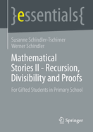 Mathematical Stories II - Recursion, Divisibility and Proofs: For Gifted Students in Primary School