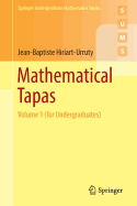 Mathematical Tapas: Volume 1 (for Undergraduates)