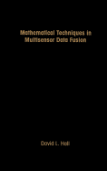 Mathematical Techniques in Multisensor Data Fusion