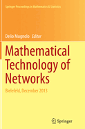 Mathematical Technology of Networks: Bielefeld, December 2013