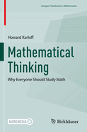 Mathematical Thinking: Why Everyone Should Study Math