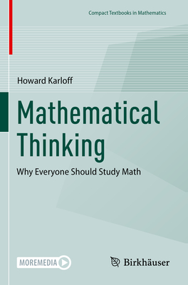 Mathematical Thinking: Why Everyone Should Study Math - Karloff, Howard