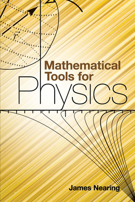 Mathematical Tools for Physics - Nearing, James