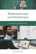 Mathematicians and Statisticians: A Practical Career Guide