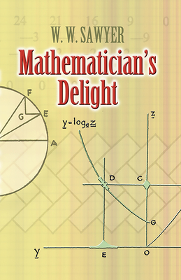 Mathematician's Delight - Sawyer, W W