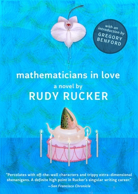 Mathematicians in Love - Rucker, Rudy, and Benford, Gregory (Introduction by)