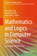 Mathematics and Logics in Computer Science: Proceedings of ICMLCS 2025