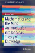 Mathematics and the Mind: An Introduction into Ibn Sina's Theory of Knowledge