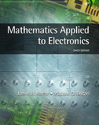 Mathematics Applied to Electronics - Harter, James H, and Beitzel, Wallace D